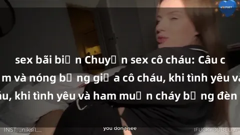 sex bãi biển Chuyện sex cô cháu: Câu chuyện đầy gợi cảm và nóng bỏng giữa cô cháu, khi tình yêu và ham muốn cháy bỏng đèn lên.