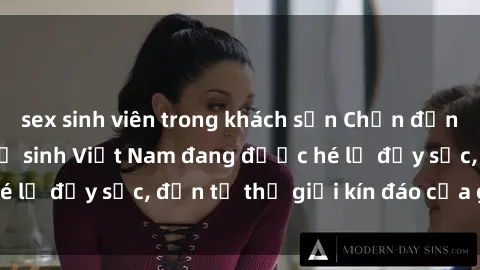 sex sinh viên trong khách sạn Chấn động: Bí mật về sex nữ sinh Việt Nam đang được hé lộ đầy sốc, đến từ thế giới kín đáo của giới trẻ.