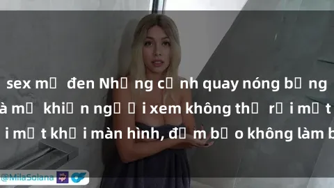 sex mỹ đen Những cảnh quay nóng bỏng trong phim sex bà mẹ khiến người xem không thể rời mắt khỏi màn hình, đảm bảo không làm bạn thất vọng!