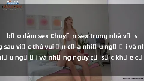 bạo dâm sex Chuyện sex trong nhà vệ sinh: Sự thật đằng sau việc thú vui ẩn của nhiều người và những nguy cơ sức khỏe cần lưu ý