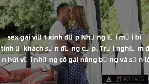 sex gái việt xinh đẹp Những lời mời bí mật: Gái Việt làm tình ở khách sạn đẳng cấp. Trải nghiệm độc đáo và cuốn hút với những cô gái nóng bỏng và sẵn lòng thỏa mãn mọi nhu cầu của bạn.