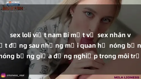sex loli việt nam Bí mật về sex nhân viên văn phòng: Sự thật đằng sau những mối quan hệ nóng bỏng giữa đồng nghiệp trong môi trường làm việc.