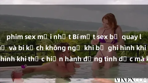 phim sex mới nhất Bí mật sex bị quay lén: Những hậu quả và bi kịch không ngờ khi bị ghi hình khi thực hiện hành động tình dục mà không biết.