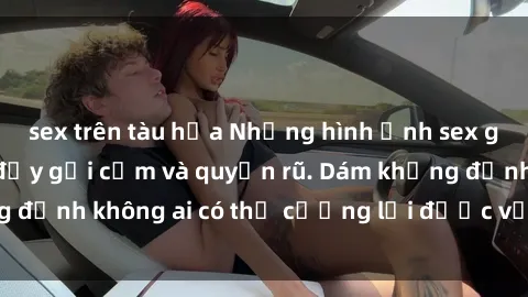 sex trên tàu hỏa Những hình ảnh sex gái Việt xinh đẹp đầy gợi cảm và quyến rũ. Dám khẳng định không ai có thể cưỡng lại được vẻ đẹp của họ.