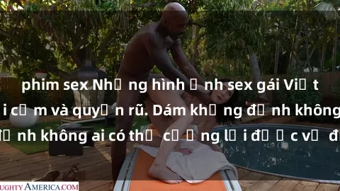 phim sex Những hình ảnh sex gái Việt xinh đẹp đầy gợi cảm và quyến rũ. Dám khẳng định không ai có thể cưỡng lại được vẻ đẹp của họ.