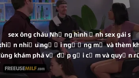 sex ông cháu Những hình ảnh sex gái sinh viên Việt Nam khiến nhiều người ngưỡng mộ và thèm khát. Cùng khám phá vẻ đẹp gợi cảm và quyến rũ của những cô gái trẻ này.
