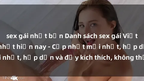 sex gái nhật bản Danh sách sex gái Việt Nam sinh viên hot nhất hiện nay - Cập nhật mới nhất, hấp dẫn và đầy kích thích, không thể bỏ qua!