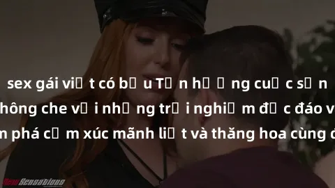 sex gái việt có bầu Tận hưởng cuộc sống tình dục online không che với những trải nghiệm độc đáo và mới lạ. Khám phá cảm xúc mãnh liệt và thăng hoa cùng đối tác tại các trang web chuyên nghiệp.