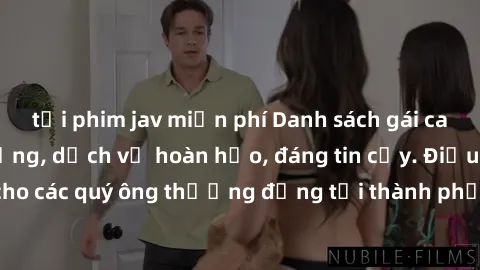 tải phim jav miễn phí Danh sách gái call girl vip chất lượng, dịch vụ hoàn hảo, đáng tin cậy. Điều hấp dẫn cho các quý ông thượng đẳng tại thành phố. Hãy nhấc máy và đặt lịch ngay!